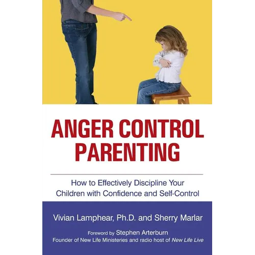 Anger Control Parenting: How to Effectively Discipline Your Children with Confidence and Self-Control