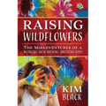 Raising Wildflowers: The Misadventures of a Working Mom Raising Awesome Kids