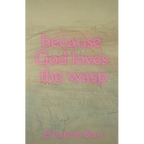 because God loves the wasp