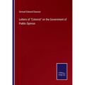 Letters of "Colonist" on the Government of Public Opinion