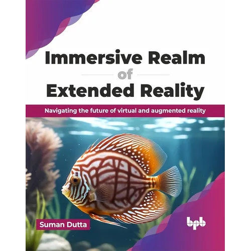 Immersive Realm of Extended Reality: Navigating the Future of Virtual and Augmented Reality