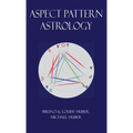 Aspect Pattern Astrology: A New Holistic Horoscope Interpretation Method