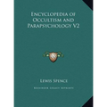 Encyclopedia of Occultism and Parapsychology V2