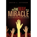 On the Way to a Miracle