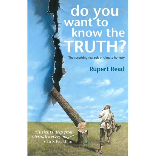 Do you want to know the truth? The surprising rewards of climate honesty