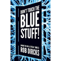Don't Touch the Blue Stuff! (Where the Hell is Tesla? Book 2)