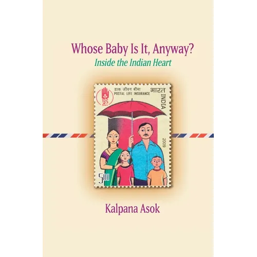 Whose Baby Is It, Anyway?: Inside the Indian Heart