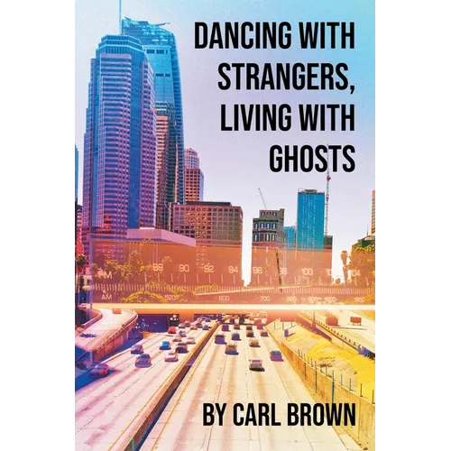 Dancing with Strangers, Living with Ghosts