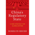 China's Regulatory State: A New Strategy for Globalization