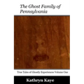The Ghost Family of Pennsylvania