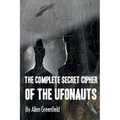 The Complete SECRET CIPHER Of the UfOnauts
