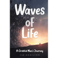 Waves of Life: A Grateful Man's Journey