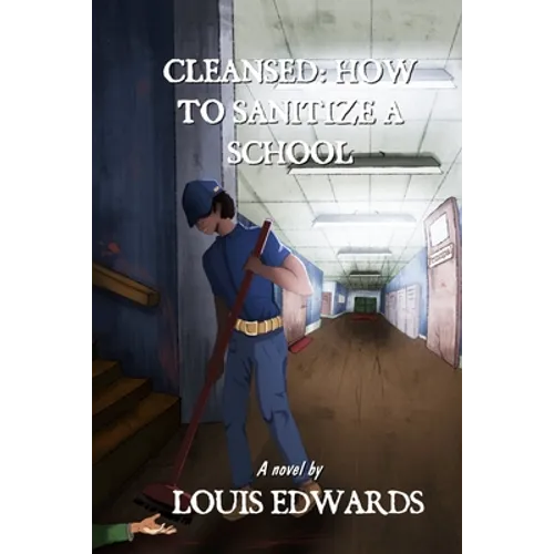 Cleansed: How to Sanitize a School