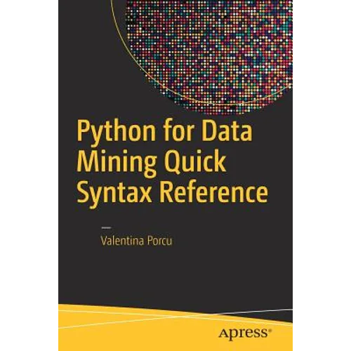 Python for Data Mining Quick Syntax Reference