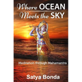 Where Ocean Meets the Sky: Meditation through Mahamantra