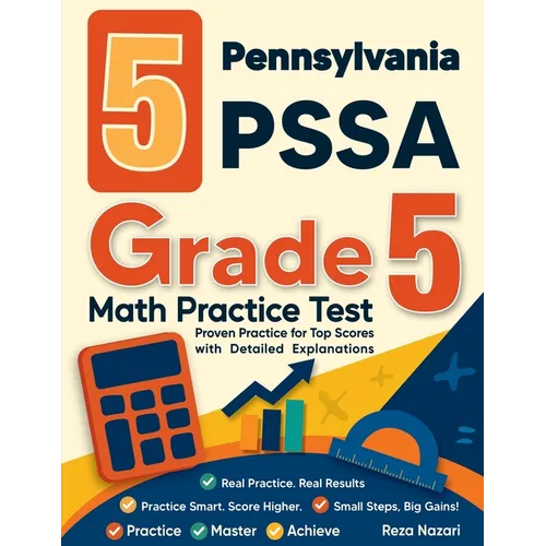 5 Pennsylvania PSSA Grade 5 Math Practice Tests: Proven Practice for Top Scores with Detailed Explanations