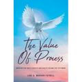 The Value of Process: When Destiny Meets Reality and Reality Became Her Testimony