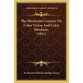 The Hunterian Lectures On Color Vision And Color Blindness (1912)