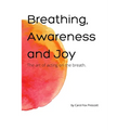 Breathing, Awareness and Joy: The Art of Acting on the Breath