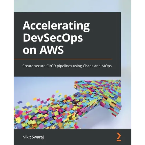 Accelerating DevSecOps on AWS: Create secure CI/CD pipelines using Chaos and AIOps