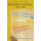 Esoteric Lessons 1913-1923: From the Esoteric School 3 (Cw 266/3) - Paperback