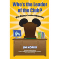 Who's the Leader of the Club? Walt Disney's Leadership Lessons