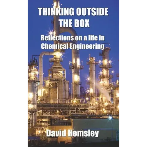 Thinking Outside the Box: Reflections on a life in Chemical Engineering
