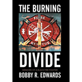 The Burning Divide: Memoirs of a Black Fire Fighter