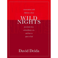 Wild Nights: Conversations with Mykonos about Passionate Love, Extraordinary Sex, and How to Open to God