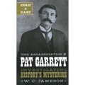 Cold Case: The Assassination of Pat Garrett