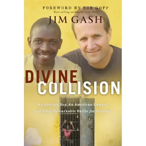 Divine Collision: An African Boy, an American Lawyer, and Their Remarkable Battle for Freedom