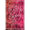 Thirty Days of Loving You: When Life Isn't Full of Roses and Glitter