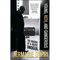 Young, Rich, and Dangerous: The Making of a Music Mogul