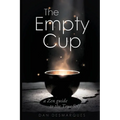 The Empty Cup: A Zen Guide to the True Self