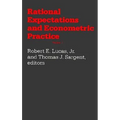 Rational Expectations and Econometric Practice: Volume 1