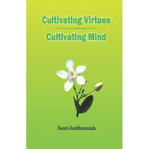 Cultivating Virtues Cultivating Mind