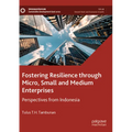 Fostering Resilience Through Micro, Small and Medium Enterprises: Perspectives from Indonesia