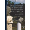 A Constitution for the Socialist Commonwealth of Great Britain
