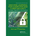 Machine Learning for Computer and Cyber Security: Principle, Algorithms, and Practices
