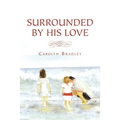 Surrounded by His Love