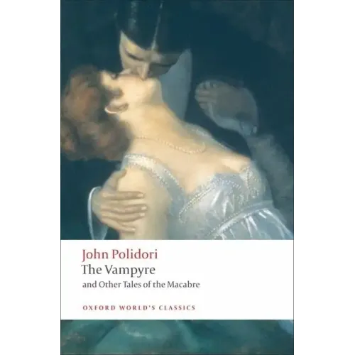 The Vampyre and Other Tales of the Macabre