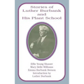 Stories of Luther Burbank and His Plant School