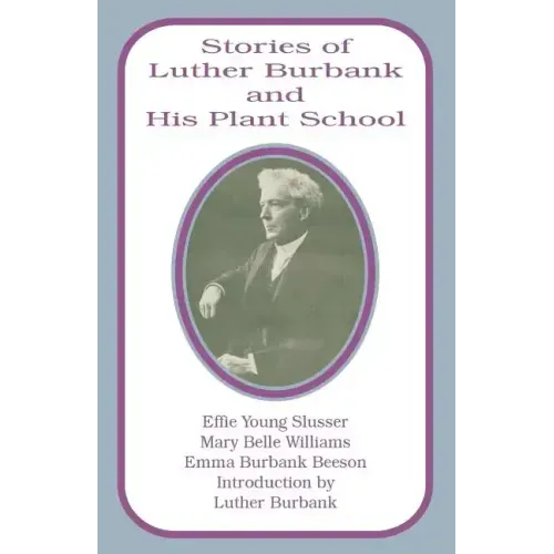 Stories of Luther Burbank and His Plant School