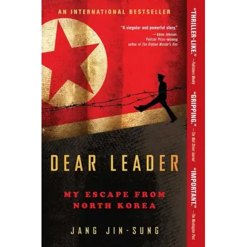 Dear Leader: My Escape from North Korea