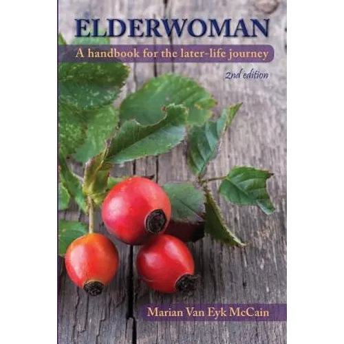 Elderwoman: A handbook for the later-life journey