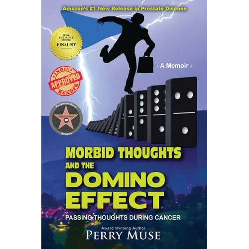 Morbid Thoughts and the Domino Effect: Passing Thoughts During Cancer - Paperback