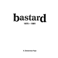 Bastard: 1975 - 1981