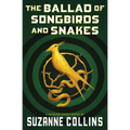 The Ballad of Songbirds and Snakes (a Hunger Games Novel)