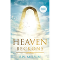 Heaven Beckons: Discover the Glory That Awaits You in the Afterlife
