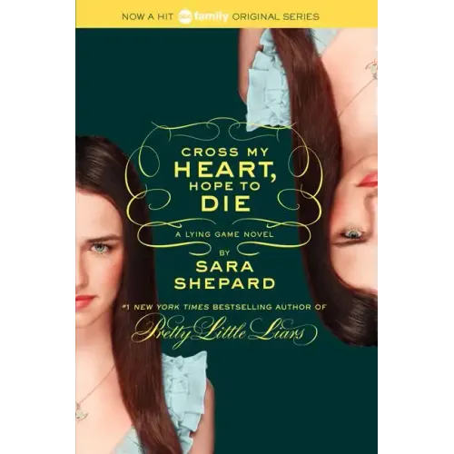 The Lying Game #5: Cross My Heart, Hope to Die
